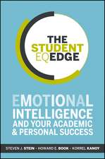 The Student EQ Edge – Emotional Intelligence and Your Academic and Personal Success