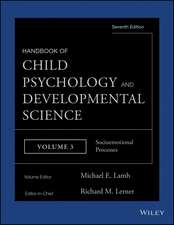 Handbook of Child Psychology and Developmental Science, 7e Volume 3 – Socioemotional Processes