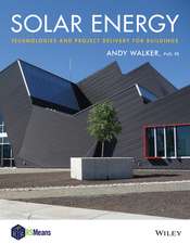 Solar Energy – Technologies and Project Delivery for Buildings