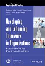 Developing and Enhancing Teamwork in Organizations – Evidence–Based Best Practices and Guidelines