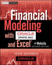 Financial Modeling with Crystal Ball and Excel, + Website 2e