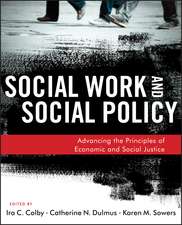 Social Work and Social Policy – Advancing the Principles of Economic and Social Justice