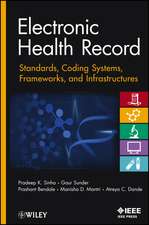 Electronic Health Record – Standards, Coding Systems, Frameworks and Infrastructures