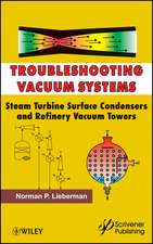 Troubleshooting Vacuum Systems – Steam Turbine Surface Condensers and Refinery Vacuum Towers