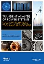 Transient Analysis of Power Systems: Solution Techniques, Tools and Applications