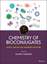 Chemistry of Bioconjugates – Synthesis, Characterization, and Biomedical Applications