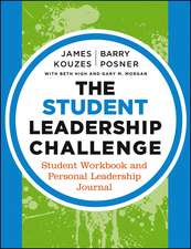 The Student Leadership Challenge – Student Workbook and Personal Leadership Journal