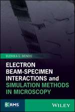 Electron Beam–Specimen Interactions and Simulation Methods in Microscopy