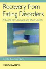 Recovery from Eating Disorders – A Guide for Clinicians and Their Clients