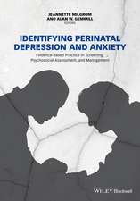 Identifying Perinatal Depression and Anxiety – Evidence–based Practice in Screening, Psychosocial Assessment and Management