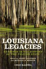 Louisiana Legacies – Readings in the History of the Pelican State