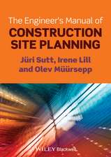 The Engineer′s Manual of Construction Site Planning