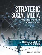 Strategic Social Media – From Marketing to Social Change