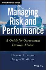 Managing Risk and Performance – A Guide for Government Decision Makers