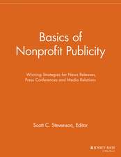 Basics of Nonprofit Publicity – Winning Strategies for News Releases, Press Conferences