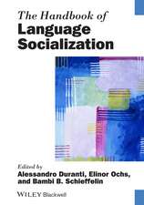 The Handbook of Language Socialization