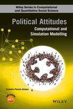 Political Attitudes – Computational and Simulation Modelling