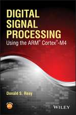 Digital Signal Processing Using the ARM® Cortex® – M4