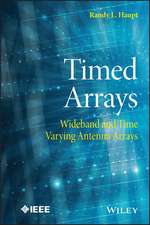 Timed Arrays – Wideband and Time Varying Antenna Arrays