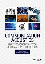 Communication Acoustics – An Introduction to Speech, Audio and Psychoacoustics