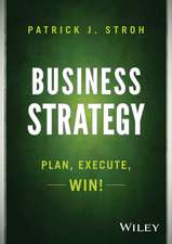 Business Strategy: Plan, Execute, Win!