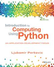 Introduction to Computing Using Python – An Application Development Focus 2e