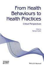 From Health Behaviours to Health Practices – Critical Perspectives