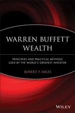 Warren Buffett Wealth – Principles and Practical Methods Used by the World′s Greatest Investor