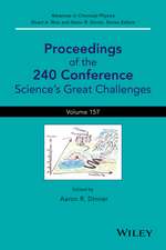 Proceedings of the 240 Conference – Science′s Great Challenges, Advances in Chemical Physics, Volume 157