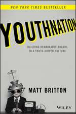 YouthNation – Building Remarkable Brands in a Youth–Driven Culture