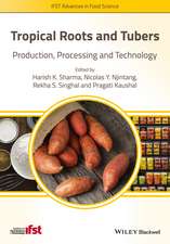 Tropical Roots and Tubers – Production, Processing and Technology