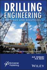 Drilling Engineering Problems and Solutions – A Field Guide for Engineers and Students