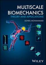 Multiscale Biomechanics – Theory and Applications