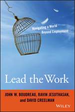 Lead the Work: Navigating a World Beyond Employment