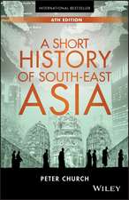 A Short History Of South–East Asia 6e