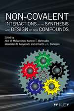 Non–Covalent Interactions in the Synthesis and Des ign of New Compounds