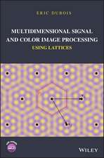 Multidimensional Signal and Color Image Processing Using Lattices