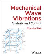 Mechanical Wave Vibrations – Analysis and Control