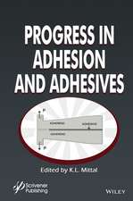 Progress in Adhesion and Adhesives