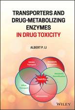 Transporters and Drug–Metabolizing Enzymes in Drug Toxicity