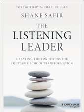 The Listening Leader – Creating the Conditions for Equitable School Transformation