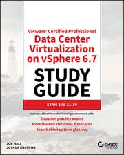 VMware® Certified Professional–Data Center Virtualization on vSphere 6.7 Exam 2V0–21.19 Study Guide