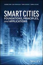 Smart Cities – Foundations, Principles and Applications