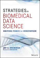 Strategies in Biomedical Data Science – Driving Force for Innovation