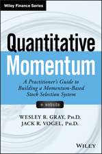 Quantitative Momentum – A Practitioner′s Guide to Building a Momentum–Based Stock Selection System