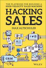 Hacking Sales – The Ultimate Playbook for Building a High Velocity Sales Machine