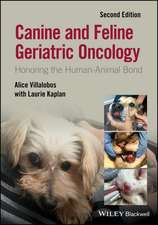 Canine and Feline Geriatric Oncology – Honoring the Human–Animal Bond Second Edition