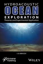 Hyrdoacoustic Ocean Exploration – Theories and Experimental Application