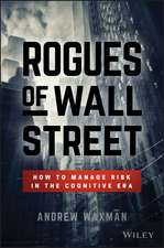 Rogues of Wall Street – How to Manage Risk in the Cognitive Era