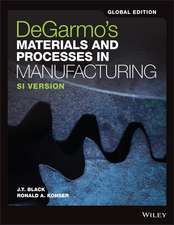 DeGarmo′s Materials and Processes in Manufacturing , 12th Edition Global Edition